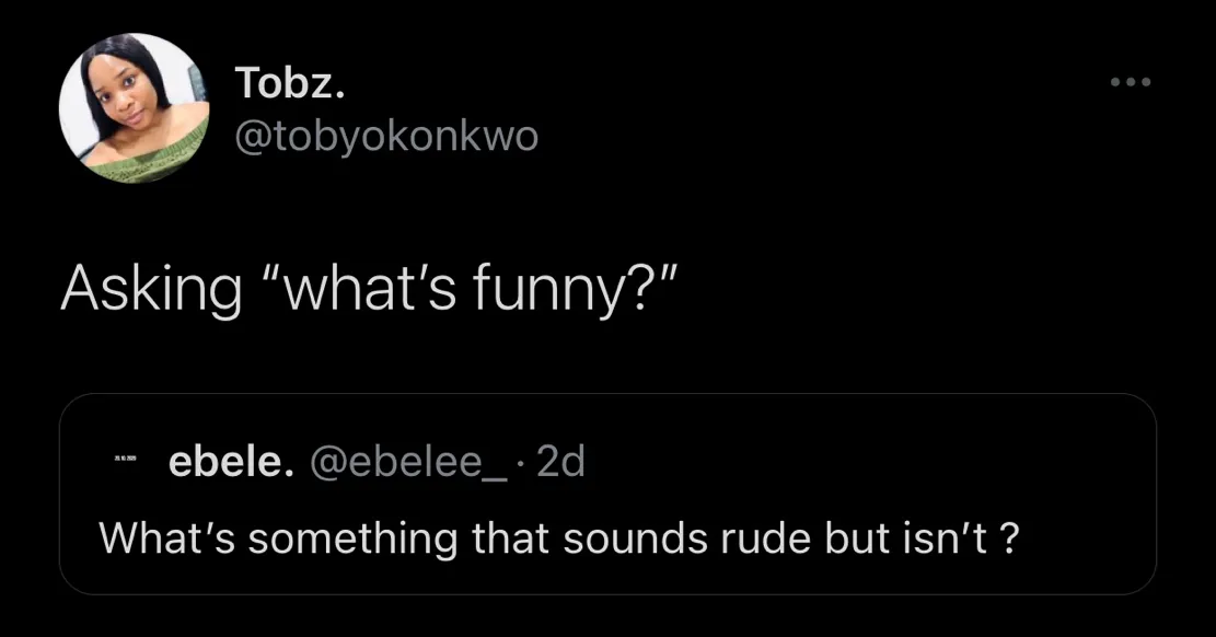 What sounds rude, Ghanaian or a compliment but really isn’t?? These tweets will have you laughing hard