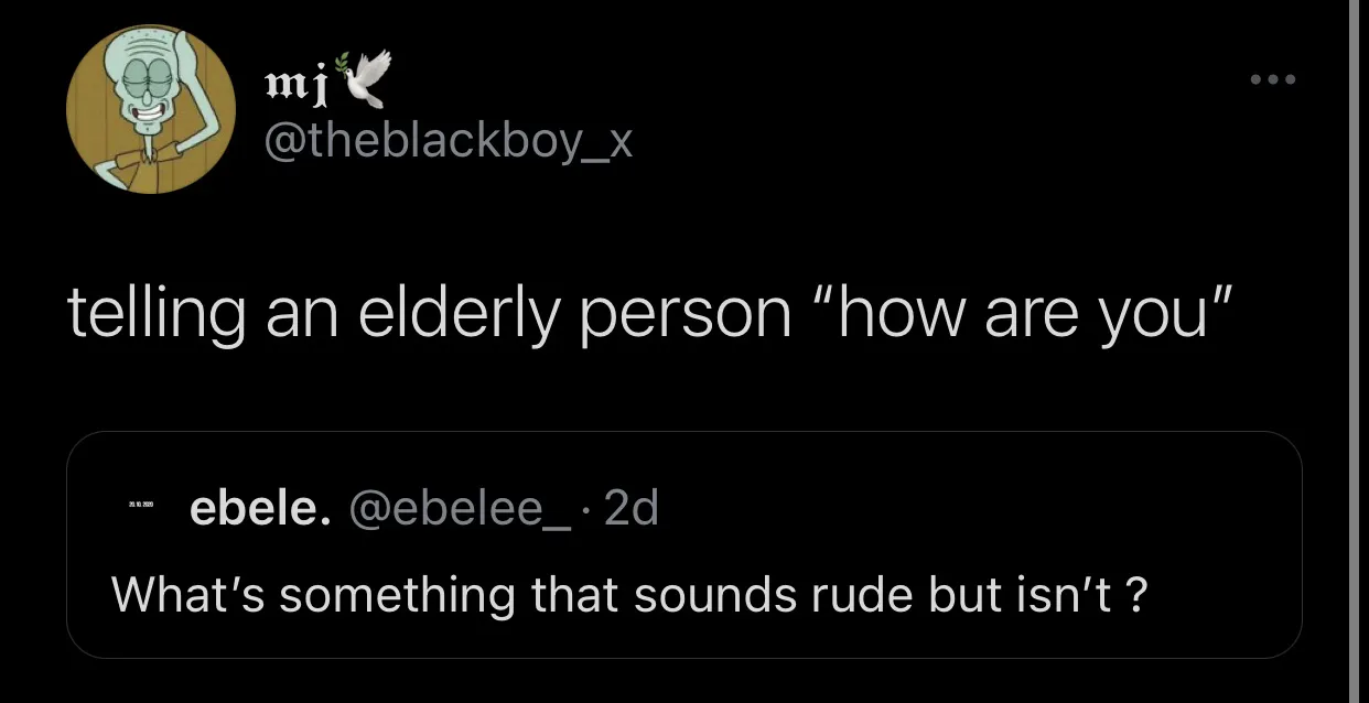 What sounds rude, Ghanaian or a compliment but really isn’t?? These tweets will have you laughing hard